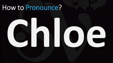 chloe name pronunciation